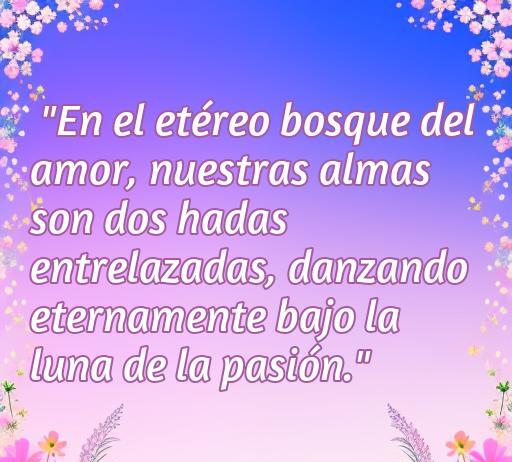 Cita romántica de amor de hadas que dice: 'En el etéreo bosque del amor, nuestras almas son dos hadas entrelazadas, danzando eternamente bajo la luna de la pasión.' Ideal para resaltar la magia del amor en la colección de cincuenta frases de amor de hadas.