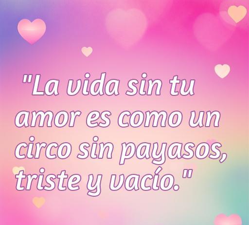 frases de amor de ignatius farray Frase de amor de Ignatius Farray que dice: 'La vida sin tu amor es como un circo sin payasos, triste y vacío', ideal para inspirar a los amantes y reflexionar sobre la importancia del amor en nuestras vidas. Frases románticas de Ignatius Farray para compartir.