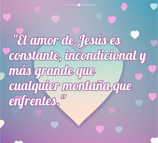 Frase inspiradora sobre el amor de Jesús con fondo de corazones, destacando que su amor es constante e incondicional, ideal para reflexionar y compartir. Frases de amor de Jesús.