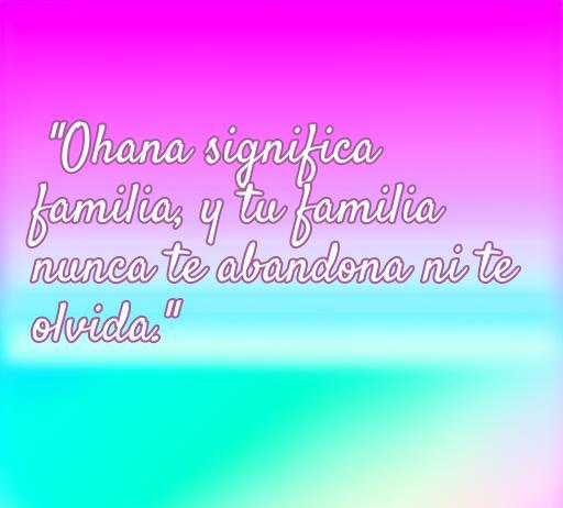 Frase inspiradora sobre el amor y la familia de Lilo y Stitch, destacando que 'Ohana significa familia y nunca te abandona'. Frases de amor de Lilo y Stitch para compartir y reflexionar.
