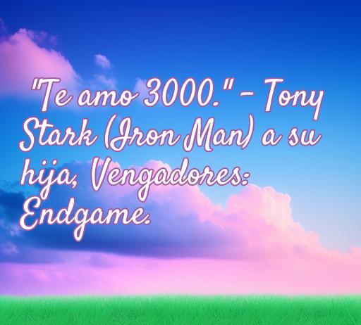 Frase de amor icónica de los Vengadores: 
