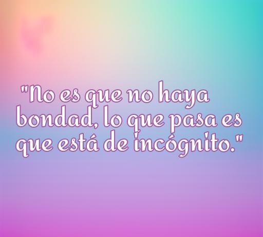 frases de amor de mafalda Frase de amor de Mafalda sobre la bondad, resaltando la importancia de reconocer el amor que a veces permanece oculto. Frases inspiradoras de Mafalda.