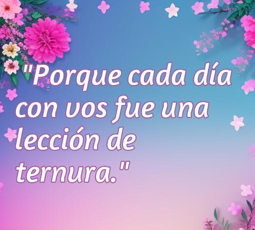 frases de amor de mafalda Frase de amor de Mafalda sobre la ternura, diseñada con un fondo colorido y adornos florales, ideal para transmitir mensajes románticos.