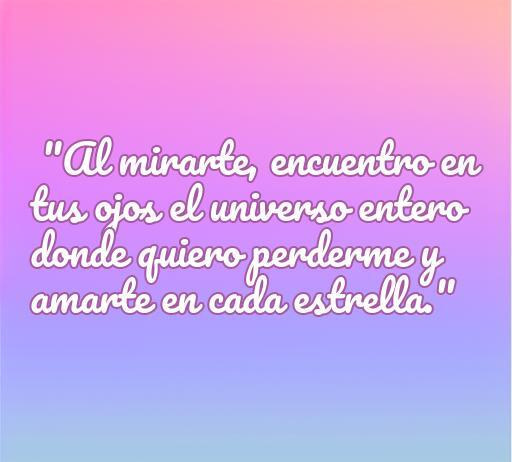 Hermosa frase de amor sobre mirar a tu novio, que expresa el profundo sentimiento de perderse en sus ojos y amarlo como a cada estrella. Ideal para compartir y romanticismo.