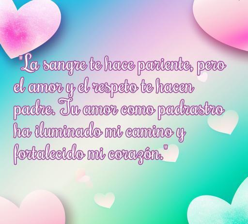 Frase inspiradora sobre el amor de un padrastro, destacando la importancia del amor y el respeto en la relación familiar, ideal para frases de amor de padrastros.