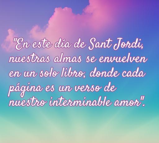 Frase inspiradora de amor para Sant Jordi, donde se destaca la conexión entre las almas a través de los libros. Ideal para celebrar el día de Sant Jordi con poesía y amor.