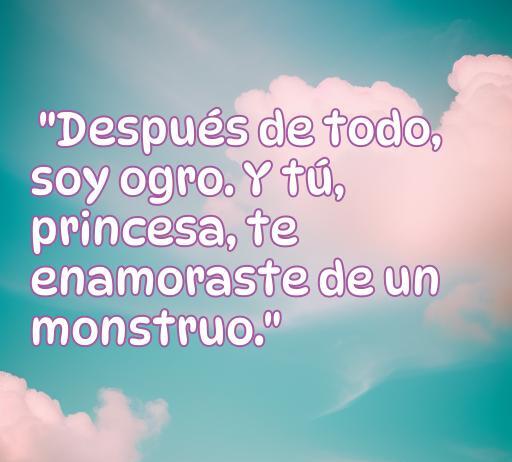 Frase de amor de Shrek sobre la aceptación y el amor verdadero, destacando la conexión especial entre un ogro y una princesa, ideal para el artículo 'Frases de amor de Shrek'.