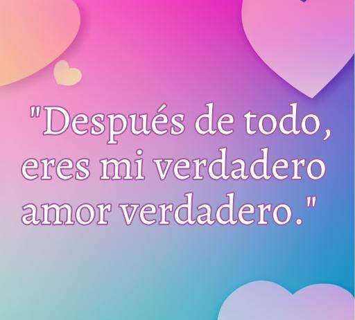 Frase de amor de Shrek: 'Después de todo, eres mi verdadero amor verdadero', sobre el romance y la conexión genuina, ideal para compartir en temas de amor y citas románticas.