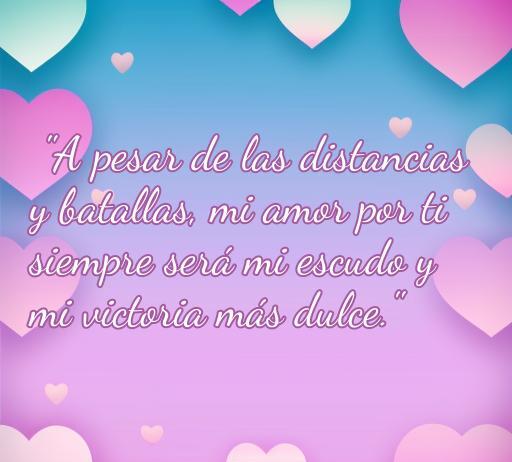 Frase romántica de un militar a su esposa, destacando el amor inquebrantable a pesar de las distancias y batallas, ideal para frases de amor de un militar a su esposa.