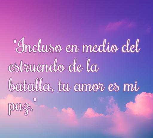 Bella frase de amor de un militar a su esposa, resaltando el poder del amor en tiempos de guerra. Mensaje emocional que comunica la paz que brinda el amor incluso en momentos difíciles.