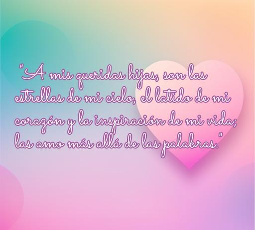 Frase inspiradora de amor de un padre para sus hijas, destacando el profundo cariño y la conexión emocional que las une, ideal para el tema de frases de amor.