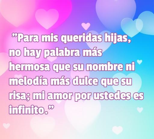 Bella frase de amor de un padre hacia sus hijas, destacando la importancia de su nombre y risa, con un mensaje conmovedor sobre el amor infinito que siente por ellas.