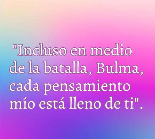 Frase de amor de Vegeta dedicada a Bulma, destacando la importancia del amor en medio de la batalla, ideal para amantes de Dragon Ball y frases románticas.