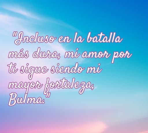 Frase de amor de Vegeta dedicada a Bulma, que resalta la fortaleza del amor en momentos difíciles. Frases emotivas de Vegeta sobre el amor.