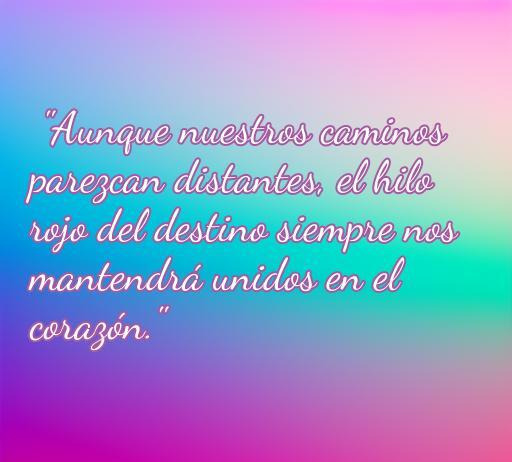 Frase inspiradora sobre el hilo rojo del destino, que simboliza el amor eterno y la conexión entre las almas. Ideal para reflexionar sobre la unión en el amor.