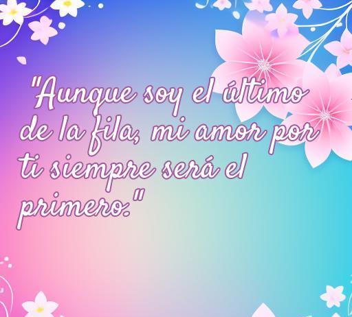 Frases de amor del Último de la Fila
