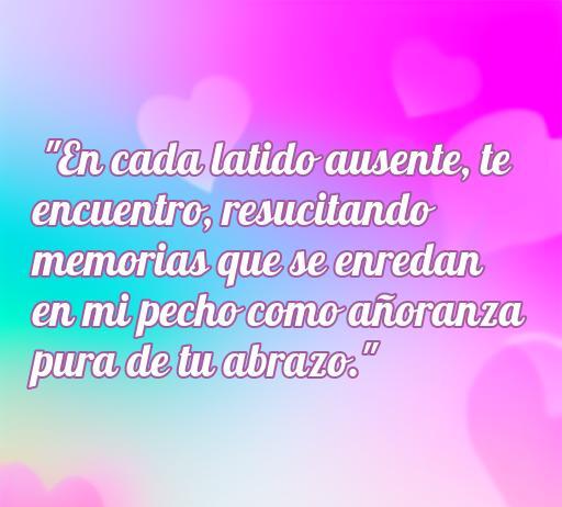 Frase de amor que expresa añoranza y sentimientos de nostalgia, ideal para reflexionar sobre el amor echando de menos a alguien querido.