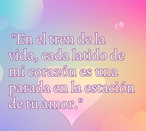 Frase romántica de amor sobre el tren de la vida que dice: 'En el tren de la vida, cada latido de mi corazón es una parada en la estación de tu amor.' Ideal para inspirar reflexiones sobre el amor y las relaciones.