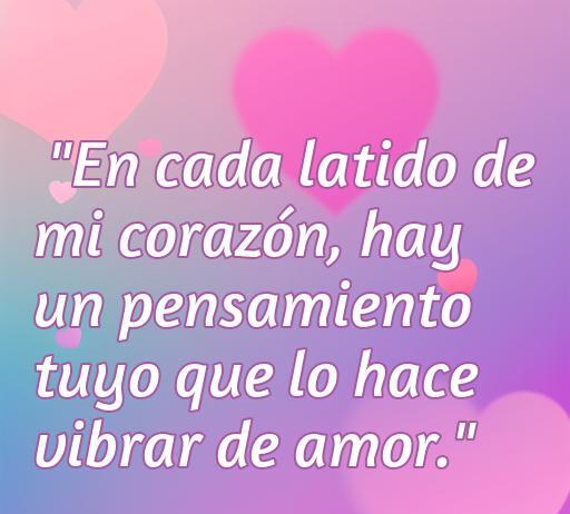 Frase romántica sobre el amor en un diseño colorido con corazones: 'En cada latido de mi corazón, hay un pensamiento tuyo que lo hace vibrar de amor'. Ideal para inspirar y compartir en redes sociales.