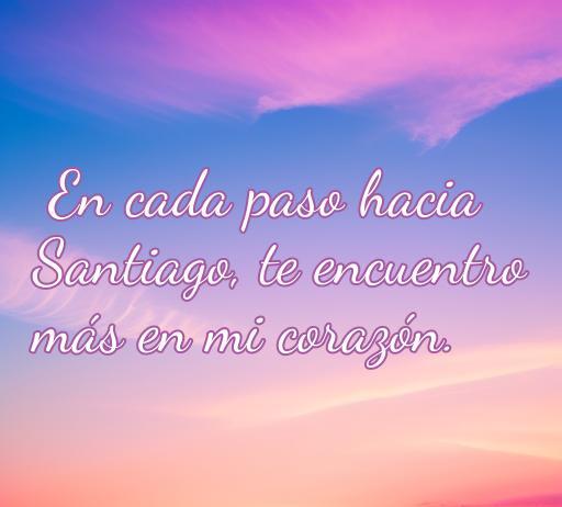Frase romántica sobre el amor en el Camino de Santiago, destacando el vínculo emocional en cada paso hacia Santiago.
