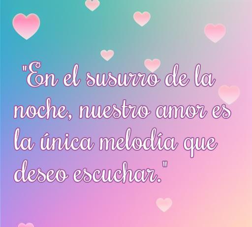 Frase sobre el amor en la intimidad: 'En el susurro de la noche, nuestro amor es la única melodía que deseo escuchar.' Ideal para inspirar momentos románticos y profundos.