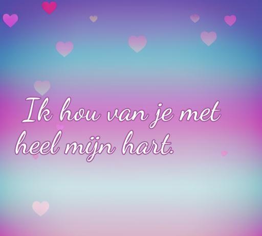 Fondo colorido con corazones y la frase en neerlandés 'Ik hou van je met heel mijn hart', que significa 'Te amo con todo mi corazón', ideal para compartir frases de amor en neerlandés.
