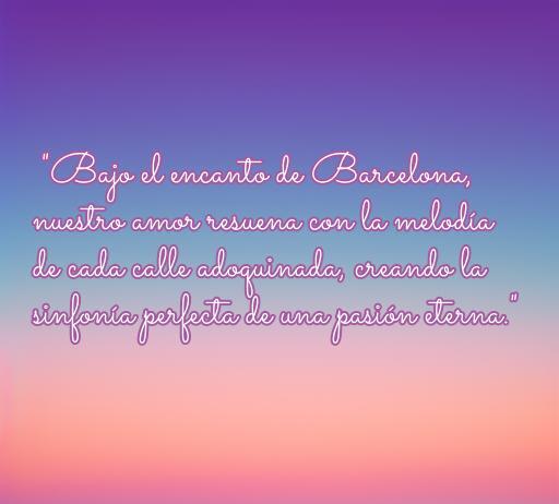 Frase inspiradora de amor en pareja en Barcelona, destacando la conexión y la belleza del amor en la ciudad, ideal para frases románticas en Barcelona.