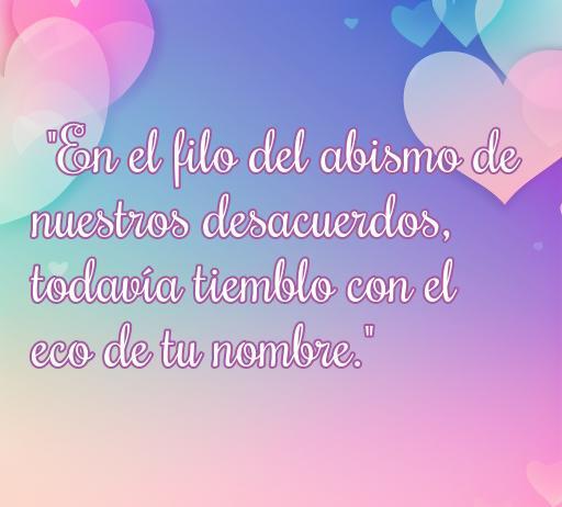 Frase poética que expresa el amor en peligro, combinando sentimientos de desamor y esperanza. Ideal para frases de amor en peligro.