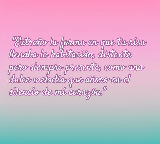 frases de amor extrañando a una persona Frase inspiradora sobre el amor y la nostalgia, que expresa el sentimiento de extrañar a alguien querido. Ideal para quienes buscan frases de amor que reflejen la añoranza y la conexión emocional.