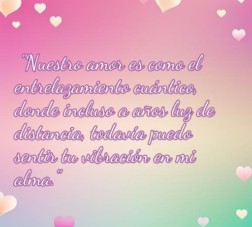 Frase inspiradora sobre el amor y la física cuántica: 