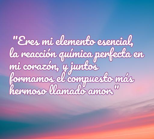 Frase romántica sobre el amor y la química que destaca la conexión emocional en un fondo de atardecer, ideal para ilustrar el tema de frases de amor con formulaciones químicas.
