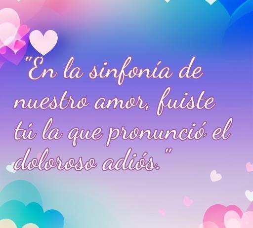 Frases de amor: Fuiste tú quien dijo adiós