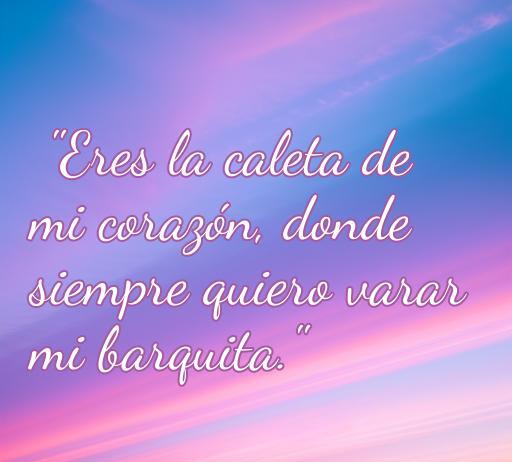 Frase de amor gaditana corta para WhatsApp: 'Eres la caleta de mi corazón, donde siempre quiero varar mi barquita.' Ideal para compartir en momentos románticos.