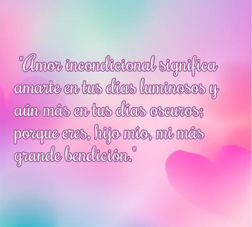 Frase conmovedora sobre el amor incondicional hacia los hijos, destacando la importancia del amor en momentos buenos y difíciles. Ideal para un artículo sobre las cincuenta mejores frases de amor hacia los hijos.