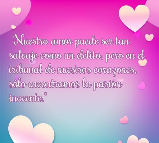 Inspiradora frase sobre el amor ilegal y la pasión inocente, ideal para conectar con los lectores interesados en citas románticas y emocionales. frases de amor ilegales en un diseño vibrante con corazones.