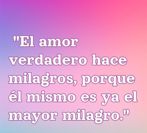 Frase inspiradora de Paulo Coelho sobre el amor incondicional: 'El amor verdadero hace milagros, porque él mismo es ya el mayor milagro'. Ideal para resaltar la esencia del amor en el artículo 'Frases de Amor Incondicional de Paulo Coelho'.