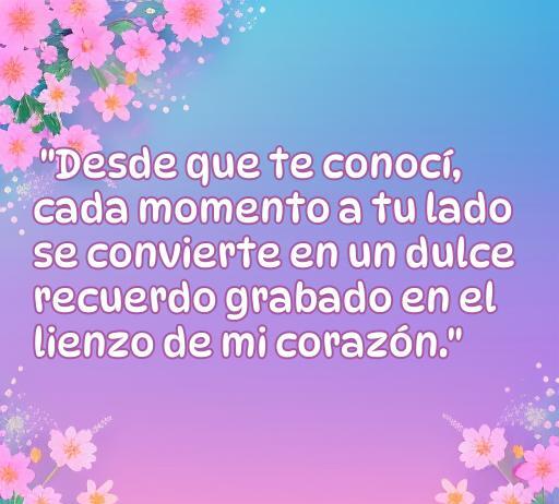 Frase romántica ideal para el inicio de una relación: 'Desde que te conocí, cada momento a tu lado se convierte en un dulce recuerdo grabado en el lienzo de mi corazón.' Esta cita es perfecta para expresar el amor al comienzo de una nueva etapa.