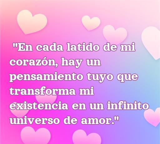 frases de amor inmenso Frase inspiradora sobre el amor inmenso, destacando cómo el amor transforma la existencia en un universo infinito. Ideal para el artículo sobre las mejores frases de amor inmenso y su impacto emocional.