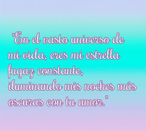 Frase de amor inolvidable para un hombre: 'En el vasto universo de mi vida, eres mi estrella fugaz constante, iluminando mis noches más oscuras con tu amor.' Ideal para expresar sentimientos profundos y románticos.