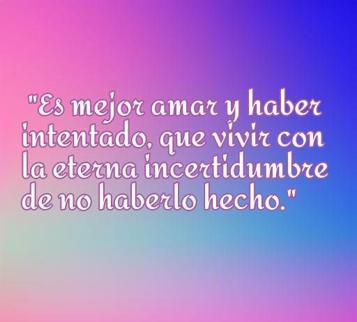 Mejores Frases de amor: intenta no quedarte con las ganas