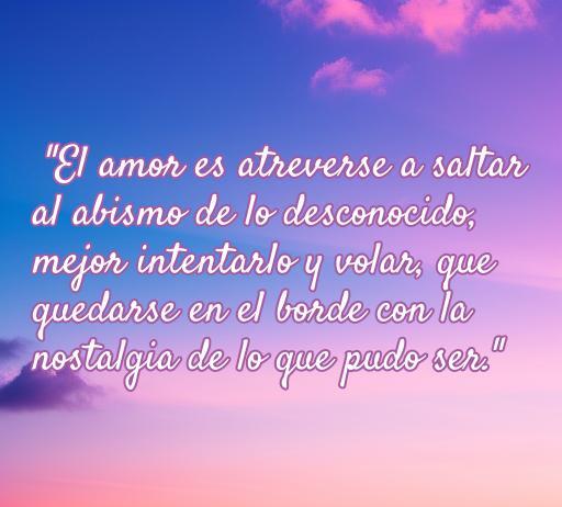 Frase inspiradora sobre el amor que invita a intentarlo en lugar de quedarse con ganas, con una hermosa imagen de fondo. Mensaje sobre la valentía y el riesgo en el amor, ideal para compartir reflexiones románticas.