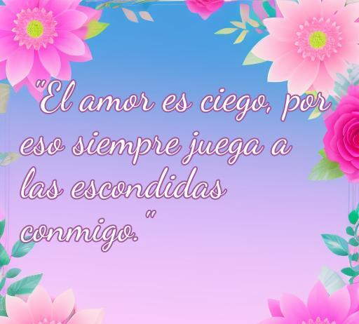 frases de amor irónicas Frase irónica sobre el amor: 'El amor es ciego, por eso siempre juega a las escondidas conmigo.' Ideal para artículos sobre frases de amor irónicas y citas románticas