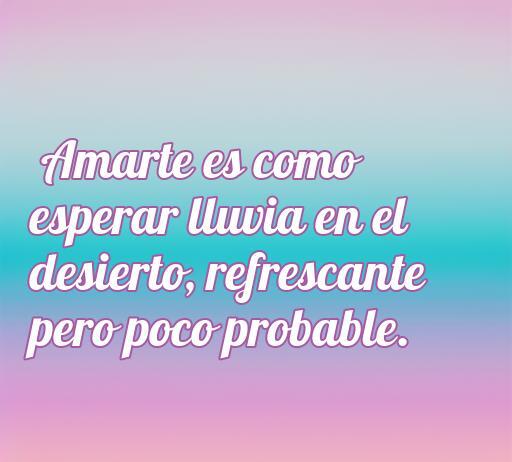 Frase irónica sobre el amor: 'Amarte es como esperar lluvia en el desierto, refrescante pero poco probable', ideal para ilustrar el artículo de cincuenta frases de amor irónicas cortas.
