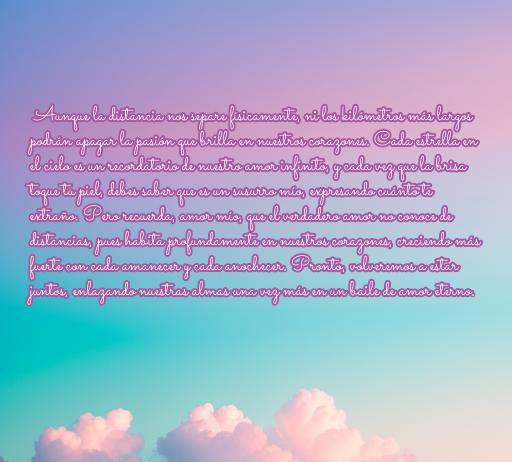 Texto inspirador sobre el amor a distancia, con un fondo de nubes y un cielo colorido, ideal para expresar sentimientos hacia un novio que está lejos. Palabras clave: amor a distancia, frases de amor, conexión emocional, pareja, relaciones.