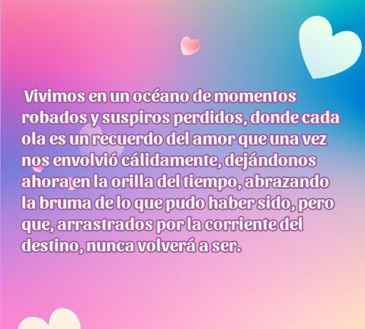 Frase de amor triste sobre el paso del tiempo y los recuerdos perdidos, resaltando la profundidad de los sentimientos. Frases de amor largas y tristes que evocan nostalgia y anhelo.