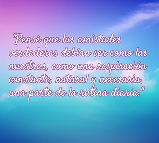 Frase de amor del libro Divergente que habla sobre la importancia de las amistades verdaderas, mencionando que deben ser tan naturales y necesarias como la respiración. Ideal para quienes buscan frases de amor inspiradoras de la novela Divergente.