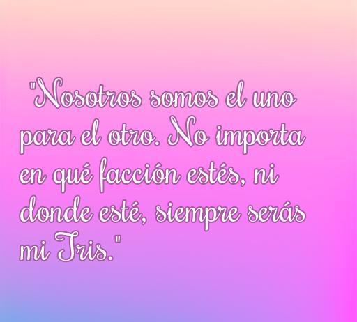 Inspiradora frase de amor del libro Divergente. Mensaje sobre la conexión inquebrantable entre dos personas, destacando el amor más allá de las diferencias. Frases de amor del libro Divergente, reflexión sobre la fidelidad y el compromiso.