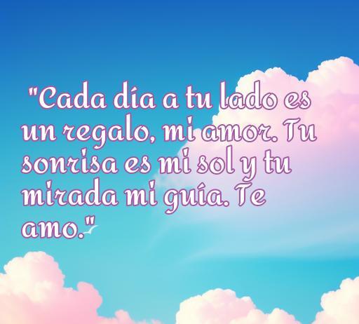 Frase romántica sobre el amor y la felicidad en pareja, ideal para dedicar a tu novio: 'Cada día a tu lado es un regalo, mi amor. Tu sonrisa es mi sol y tu mirada mi guía. Te amo.' Perfecta para alegrar su día y expresar tus sentimientos.
