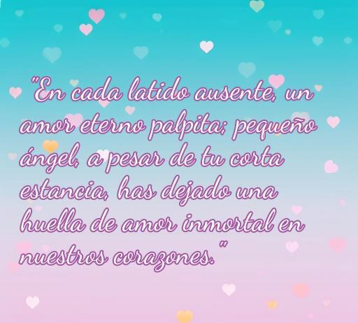 Frase de amor para bebés fallecidos, destacando el amor eterno y la huella que dejan en nuestros corazones. Ideal para recordar a un pequeño ángel.