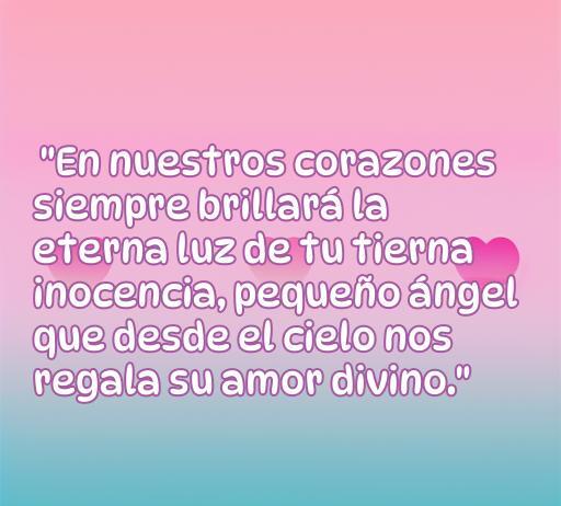 Frase conmovedora para recordar a bebés fallecidos, destacando el amor eterno y la inocencia, ideal para honrar su memoria.